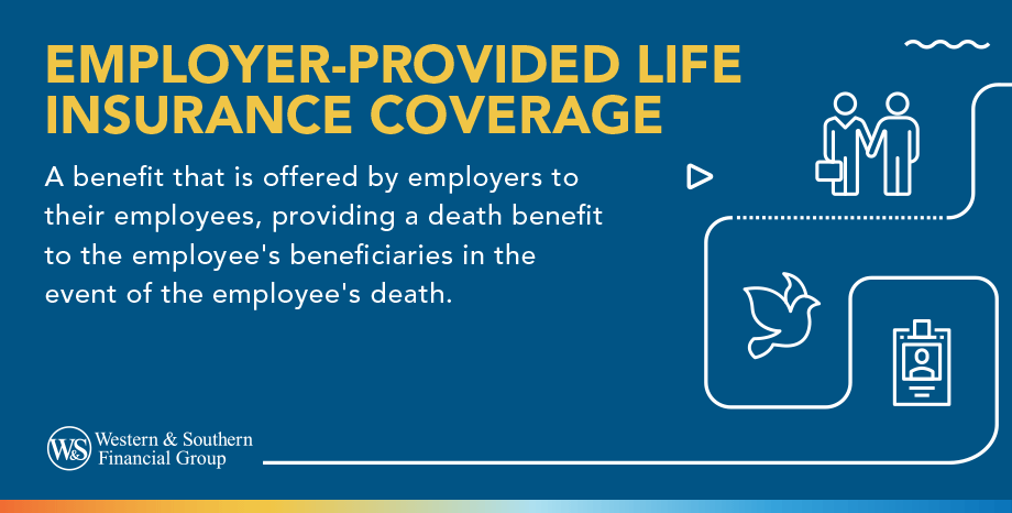 What is Employer-Provided Life Insurance Coverage?