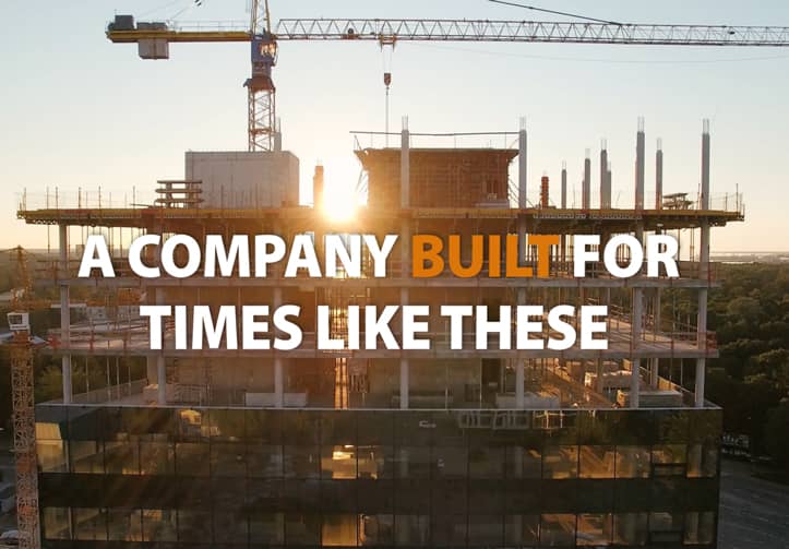 A Company Built for Times Like These