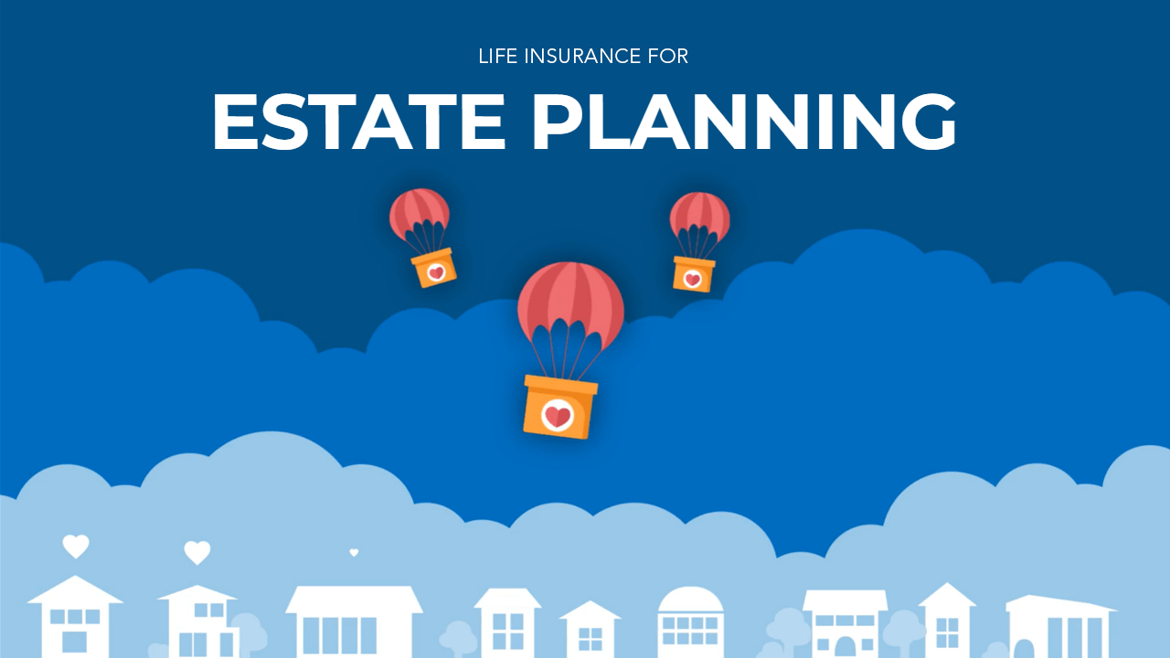 Life insurance for estate planning